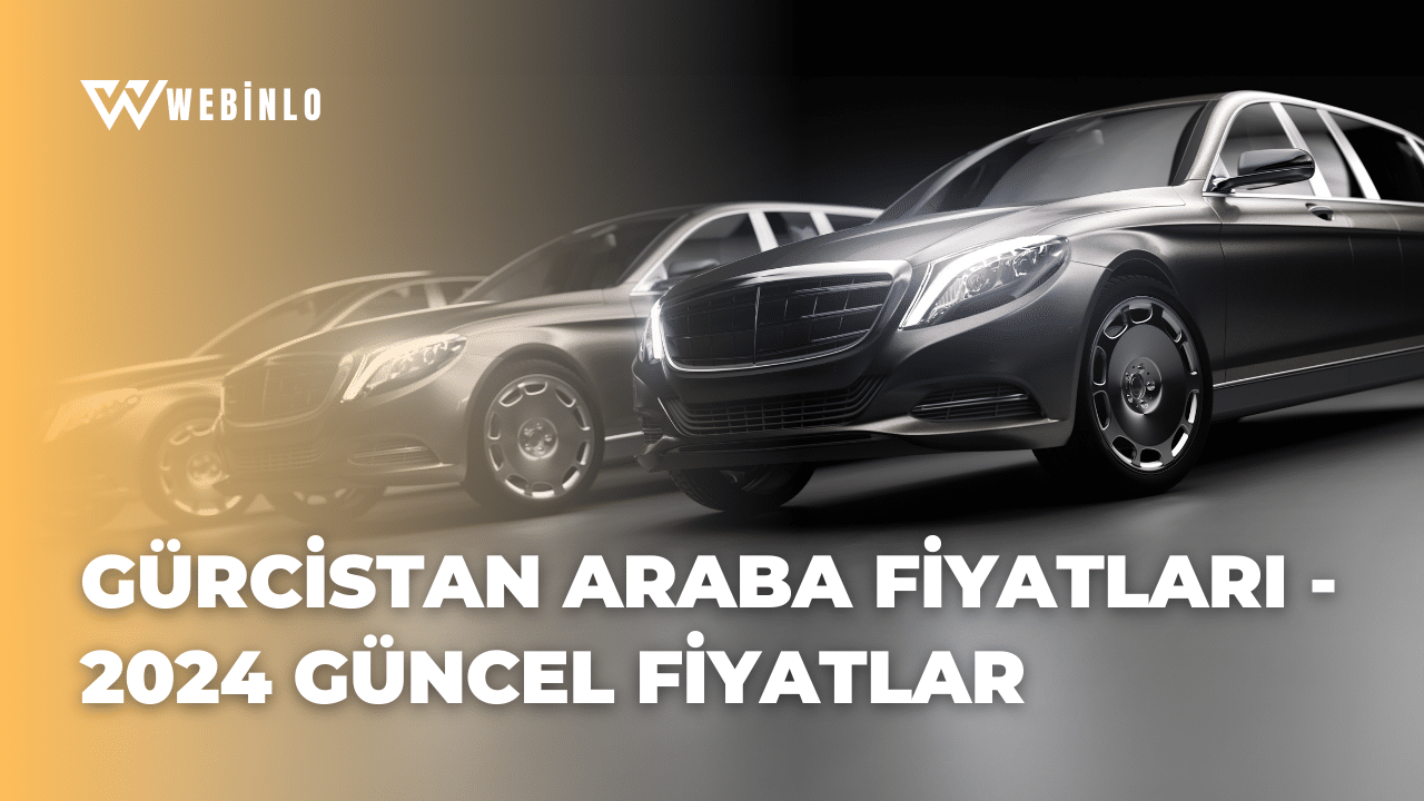 Gürcistan Araba Fiyatları - 2024 Güncel Fiyatlar