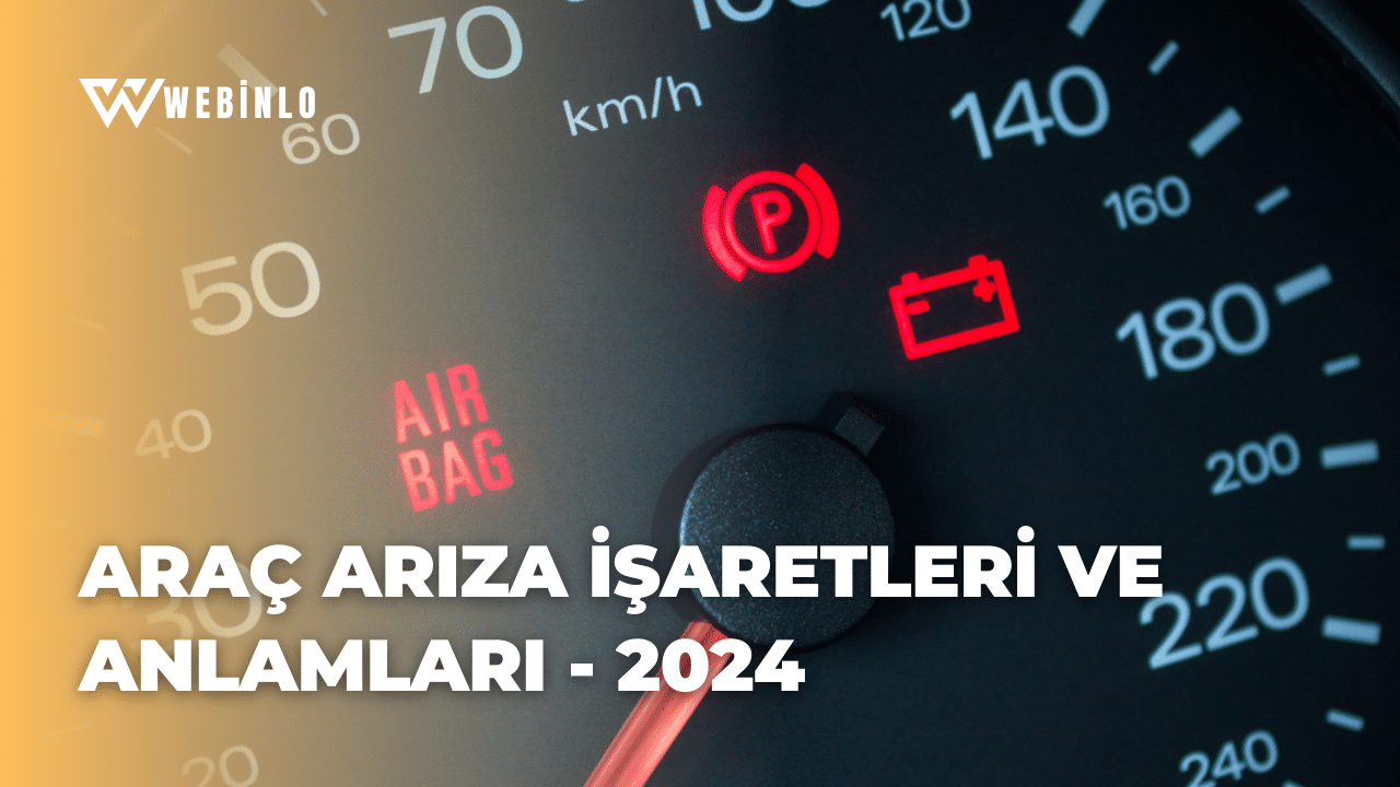 Araç Arıza İşaretleri Ve Anlamları - 2024