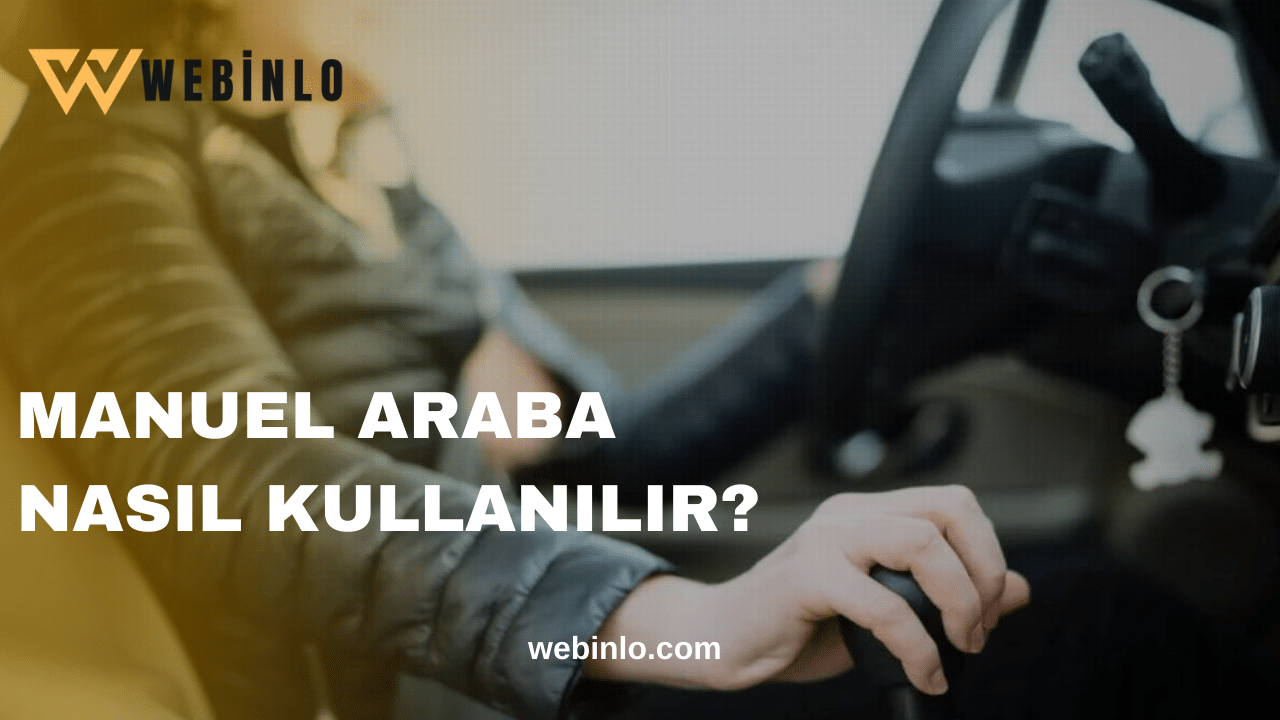 Manuel Araba Nasıl Kullanılırr