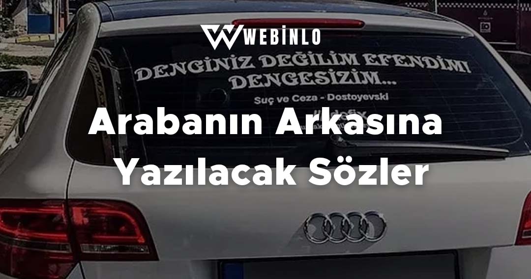 Arabanın Arkasına Yazılacak Sözler