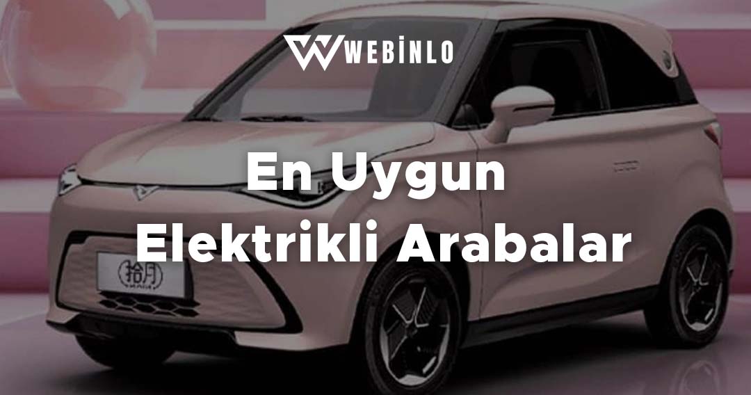 En Uygun Elektrikli Arabalar