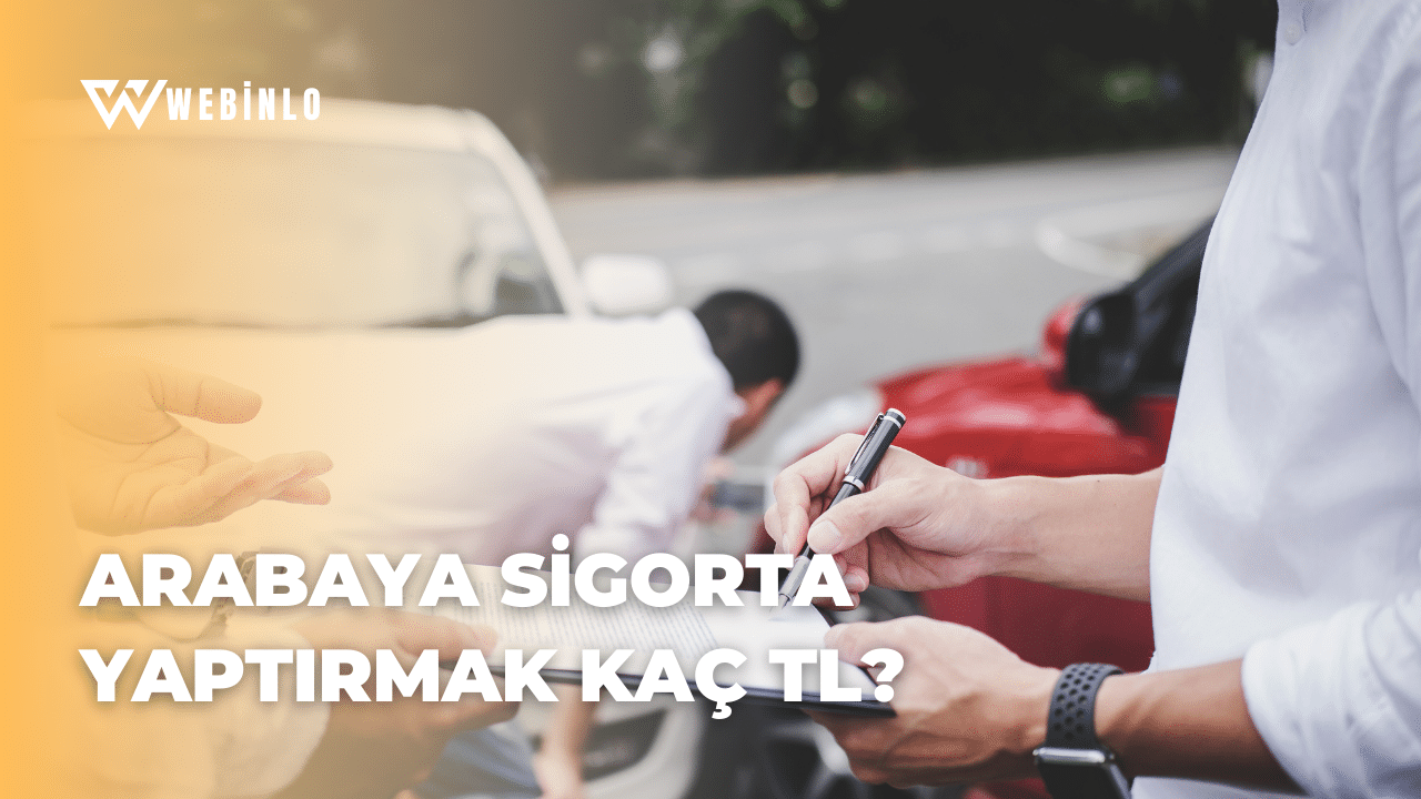 Arabaya Sigorta Yaptırmak Kaç TL