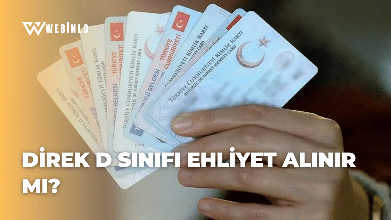 Direk D Sınıfı Ehliyet Alınır Mı?
