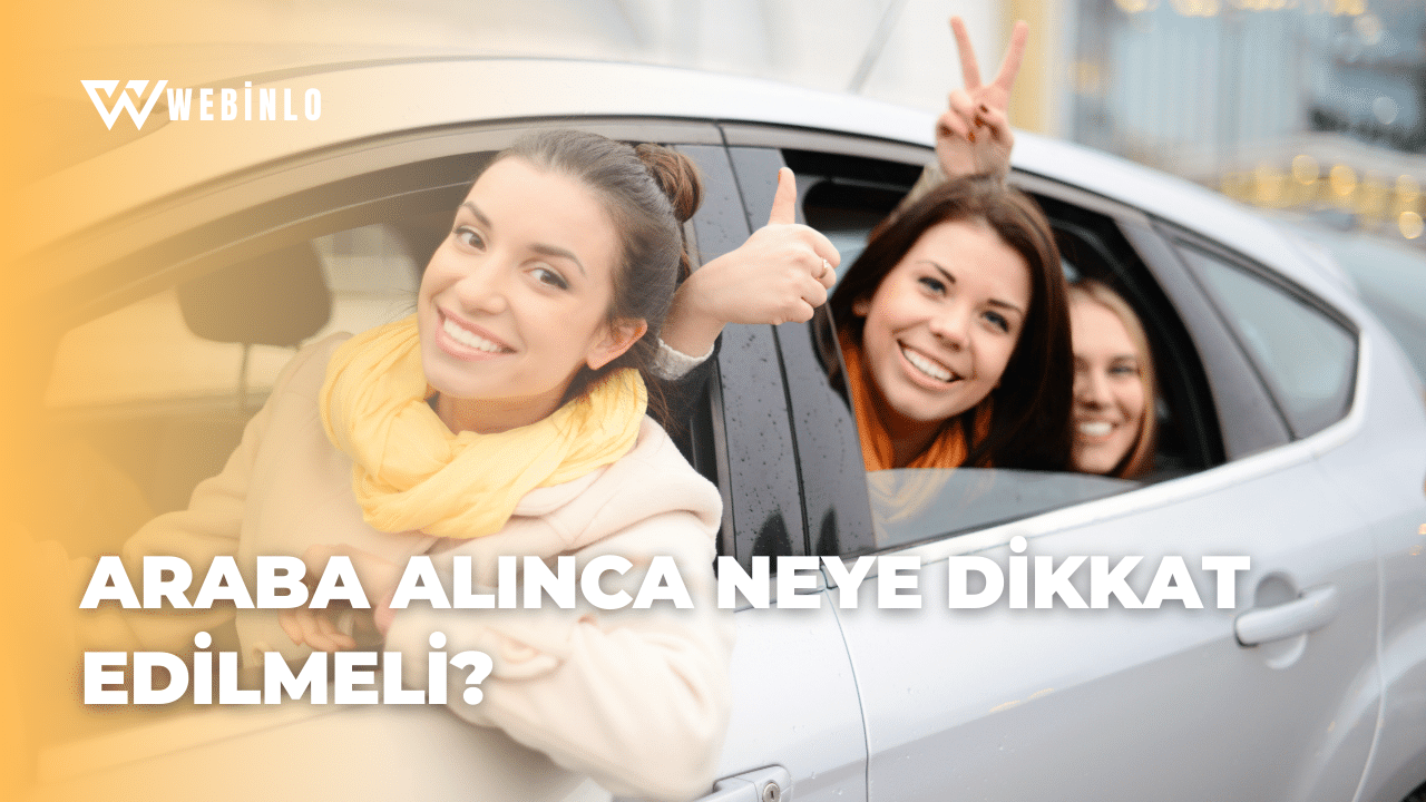 Araba Alınca Neye Dikkat Edilmeli