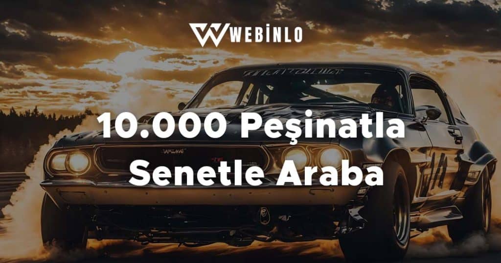 10.000 Peşinatla Senetle Araba