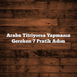 Araba Titriyorsa Yapmanız Gereken 7 Pratik Adım Araba Titriyorsa Yapmanız Gereken 7 Pratik Adım